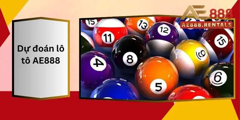 Dự Đoán Lô Tô AE888: Cách Đọc Bảng Kết Quả Chính Xác 5 Dự Đoán Lô Tô AE888