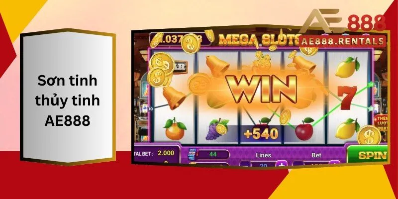 Sơn Tinh Thủy Tinh AE888: Khám Phá Chất Lượng Game Đỉnh Nhất 9 Sơn Tinh Thủy Tinh AE888 Khám Phá Chất Lượng Game Đỉnh Nhất