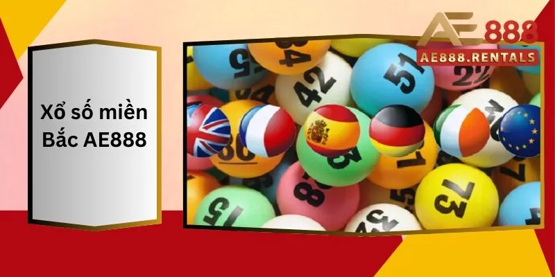 Xổ Số Miền Bắc AE888: Địa Chỉ Đáng Tin Cậy Nhất 8 Xổ Số Miền Bắc AE888 Địa Chỉ Đáng Tin Cậy Nhất